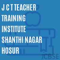 J C T Teacher Training Institute Shanthi Nagar Hosur Logo