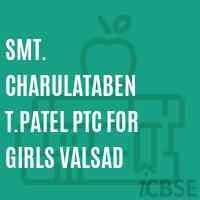 Smt. Charulataben T.Patel Ptc For Girls Valsad College Logo