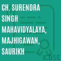 Ch. Surendra Singh Mahavidyalaya, Majhigawan, Saurikh College Logo