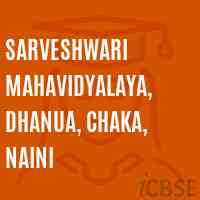 Sarveshwari Mahavidyalaya, Dhanua, Chaka, Naini College Logo