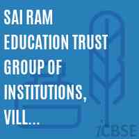 Sai Ram Education Trust Group of Institutions, Vill. Bulhatipper, PO Tipper, Teh. Barsar, Distt Hamirpur College Logo