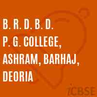 B. R. D. B. D. P. G. College, Ashram, Barhaj, Deoria Logo