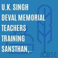 U.K. Singh Deval Memorial Teachers Training Sansthan, Bhinmal College Logo