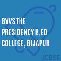 Bvvs The Presidency B.Ed College, Bijapur Logo