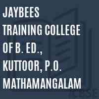 Jaybees Training College of B. Ed., Kuttoor, P.O. Mathamangalam Logo