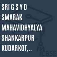 Sri G S Y D Smarak Mahavidhyalya Shankarpur Kudarkot, Aurraiya College Logo