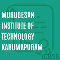 Murugesan Institute of Technology Karumapuram Logo