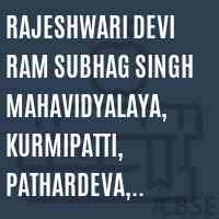 Rajeshwari Devi Ram Subhag Singh Mahavidyalaya, Kurmipatti, Pathardeva, Deoria College Logo