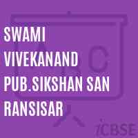 Swami Vivekanand Pub.Sikshan San Ransisar Middle School Logo