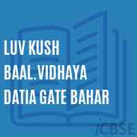 Luv Kush Baal.Vidhaya Datia Gate Bahar Middle School Logo