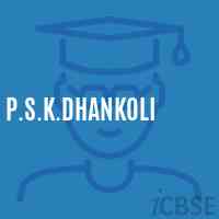 P.S.K.Dhankoli Primary School Logo