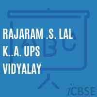 Rajaram .S. Lal K..A. Ups Vidyalay Middle School Logo