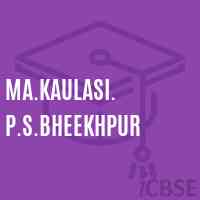 Ma.Kaulasi. P.S.Bheekhpur Primary School Logo