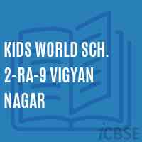 Kids World Sch. 2-Ra-9 Vigyan Nagar Middle School Logo