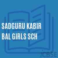 Sadguru Kabir Bal Girls Sch Middle School Logo