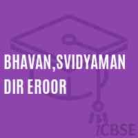 Bhavan,Svidyamandir Eroor Senior Secondary School Logo