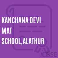 Kanchana Devi Mat School,Alathur Logo