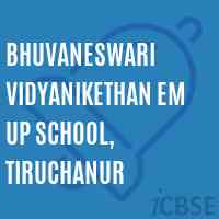 Bhuvaneswari Vidyanikethan Em Up School, Tiruchanur Logo