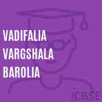 Vadifalia Vargshala Barolia Primary School Logo