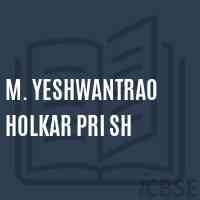 M. Yeshwantrao Holkar Pri Sh Primary School Logo