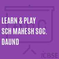 Learn & Play Sch Mahesh Soc. Daund Primary School Logo