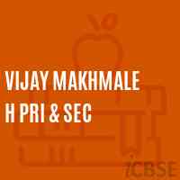 Vijay Makhmale H Pri & Sec Secondary School Logo