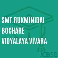 Smt.Rukminibai Bochare Vidyalaya Vivara High School Logo