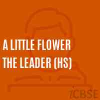 A Little Flower The Leader (Hs) Secondary School Logo