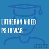Lutheran Aided Ps 16 War Primary School Logo