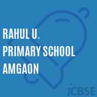 Rahul U. Primary School Amgaon Logo