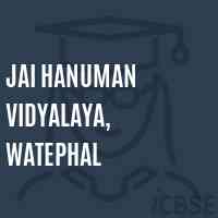 Jai Hanuman Vidyalaya, Watephal High School Logo
