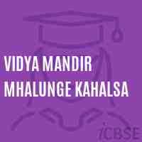 Vidya Mandir Mhalunge Kahalsa Middle School Logo