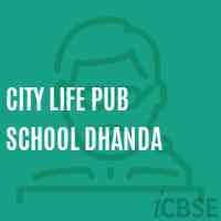 City Life Pub School Dhanda Logo