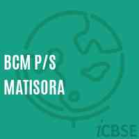 Bcm P/s Matisora Primary School Logo