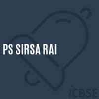 Ps Sirsa Rai Primary School Logo