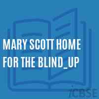 Mary Scott Home For The Blind_Up School Logo