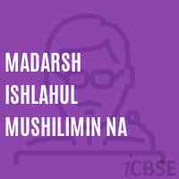 Madarsh Ishlahul Mushilimin Na Middle School Logo
