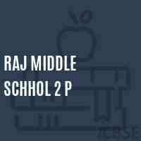 Raj Middle Schhol 2 P Middle School Logo