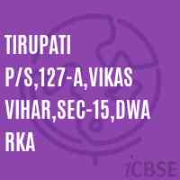 Tirupati P/S,127-A,Vikas Vihar,Sec-15,Dwarka Middle School Logo