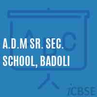 A.D.M Sr. Sec. School, Badoli Logo