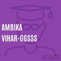 Ambika Vihar-GGSSS High School Logo