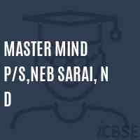 Master Mind P/s,Neb Sarai, N D Primary School Logo