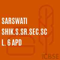 Sarswati Shik.S.Sr.Sec.Scl. 6 Apd High School Logo