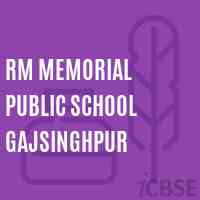 Rm Memorial Public School Gajsinghpur Logo