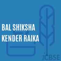 Bal Shiksha Kender Raika Middle School Logo