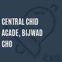 Central Chid Acade, Bijwad Cho Senior Secondary School Logo