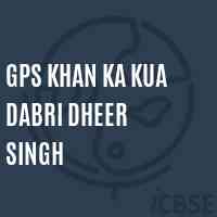 Gps Khan Ka Kua Dabri Dheer Singh Primary School Logo