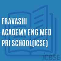 Fravashi Academy Eng Med Pri School(Icse) Logo