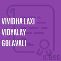 Vividha Laxi Vidyalay Golavali Secondary School Logo