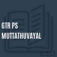 Gtr Ps Muttathuvayal Primary School Logo